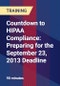 Countdown to HIPAA Compliance: Preparing for the September 23, 2013 Deadline - Product Thumbnail Image