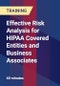 Effective Risk Analysis for HIPAA Covered Entities and Business Associates - Product Thumbnail Image