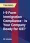I-9 Form Immigration Compliance - Is Your Company Ready for ICE? - Product Thumbnail Image