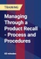Managing Through a Product Recall - Process and Procedures - Product Thumbnail Image