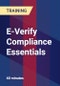 E-Verify Compliance Essentials - Product Thumbnail Image