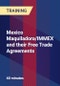 Mexico Maquiladora/IMMEX and their Free Trade Agreements - Product Thumbnail Image