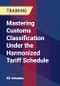 Mastering Customs Classification Under the Harmonized Tariff Schedule - Product Thumbnail Image