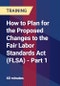 How to Plan for the Proposed Changes to the Fair Labor Standards Act (FLSA) - Part 1 - Product Thumbnail Image
