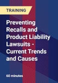 Preventing Recalls and Product Liability Lawsuits - Current Trends and Causes- Product Image