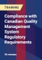Compliance with Canadian Quality Management System Regulatory Requirements - Product Thumbnail Image