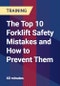 The Top 10 Forklift Safety Mistakes and How to Prevent Them - Product Thumbnail Image