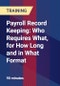 Payroll Record Keeping: Who Requires What, for How Long and in What Format - Product Thumbnail Image