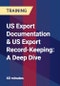 US Export Documentation & US Export Record-Keeping: A Deep Dive - Product Thumbnail Image