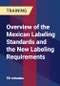 Overview of the Mexican Labeling Standards and the New Labeling Requirements - Product Thumbnail Image