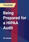 Being Prepared for a HIPAA Audit - Product Thumbnail Image