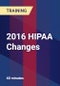 2016 HIPAA Changes - Product Thumbnail Image