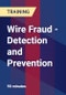 Wire Fraud - Detection and Prevention - Product Thumbnail Image