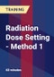 Radiation Dose Setting - Method 1 - Product Thumbnail Image