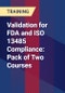 Validation for FDA and ISO 13485 Compliance: Pack of Two Courses - Product Thumbnail Image