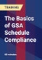 The Basics of GSA Schedule Compliance - Product Thumbnail Image