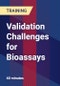 Validation Challenges for Bioassays - Product Thumbnail Image