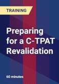 Preparing for a C-TPAT Revalidation- Product Image