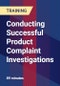 Conducting Successful Product Complaint Investigations - Product Thumbnail Image