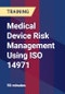 Medical Device Risk Management Using ISO 14971 - Product Thumbnail Image