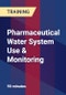 Pharmaceutical Water System Use & Monitoring - Product Thumbnail Image