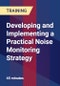 Developing and Implementing a Practical Noise Monitoring Strategy - Product Thumbnail Image