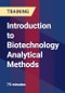 Introduction to Biotechnology Analytical Methods - Product Thumbnail Image