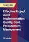 Effective Project Audit Implementation: Quality, Cost, Procurement Management - Product Thumbnail Image