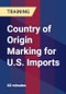 Country of Origin Marking for U.S. Imports - Product Thumbnail Image