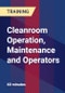 Cleanroom Operation, Maintenance and Operators - Product Thumbnail Image