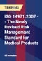 ISO 14971:2007 -- The Newly Revised Risk Management Standard for Medical Products - Product Thumbnail Image