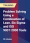 Problem Solving Using a Combination of Lean, Six Sigma and ISO 9001:2000 Tools - Product Thumbnail Image
