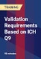 Validation Requirements Based on ICH Q9 - Product Thumbnail Image