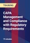 CAPA Management and Compliance with Regulatory Requirements - Product Thumbnail Image