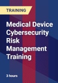 Medical Device Cybersecurity Risk Management Training- Product Image