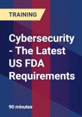 Cybersecurity - The Latest US FDA Requirements- Product Image