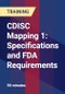 CDISC Mapping 1: Specifications and FDA Requirements - Product Thumbnail Image