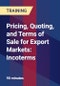 Pricing, Quoting, and Terms of Sale for Export Markets: Incoterms - Product Thumbnail Image
