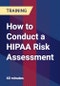 How to Conduct a HIPAA Risk Assessment - Product Thumbnail Image