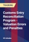 Customs Entry Reconciliation Program - Valuation Errors and Penalties - Product Thumbnail Image