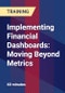Implementing Financial Dashboards: Moving Beyond Metrics - Product Thumbnail Image