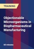 Objectionable Microorganisms in Biopharmaceutical Manufacturing- Product Image