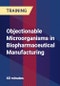 Objectionable Microorganisms in Biopharmaceutical Manufacturing - Product Thumbnail Image