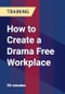 How to Create a Drama Free Workplace - Product Thumbnail Image