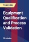 Equipment Qualification and Process Validation - Product Thumbnail Image