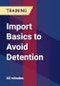 Import Basics to Avoid Detention - Product Thumbnail Image