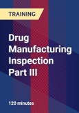 Drug Manufacturing Inspection Part III- Product Image