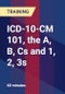 ICD-10-CM 101, the A, B, Cs and 1, 2, 3s - Product Thumbnail Image