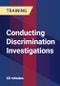 Conducting Discrimination Investigations - Product Thumbnail Image