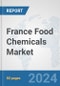 France Food Chemicals Market: Prospects, Trends Analysis, Market Size and Forecasts up to 2032 - Product Thumbnail Image